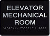 ELEVATOR MECHANICAL ROOM Sign -Tactile Signs