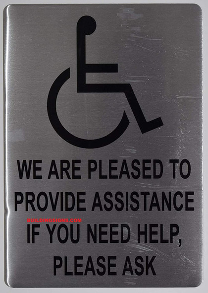 SIGNS WE ARE PLEASED TO PROVIDE ASSISTANCE