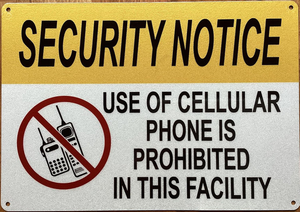 SECURITY NOTICE USE OF CELLULAR PHONE IS PROHIBITED IN THIS FACILITY SIGN