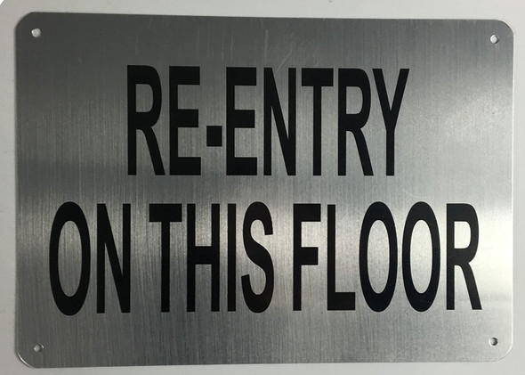 RE-ENTRY ON THIS FLOOR SIGN- BRUSHED