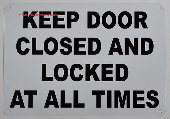 SIGNS KEEP DOOR CLOSED AND LOCKED AT
