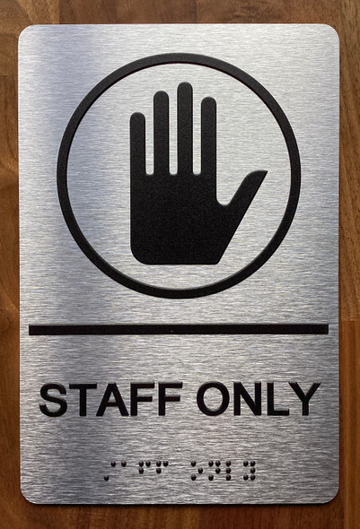 The Staff Only Sign with Raised Letters & Grade 2 Sign