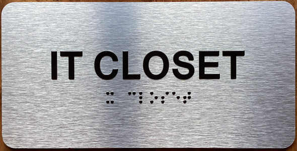 The I.T. Closet Sign with Raised Letters & Grade 2 Braille Sign