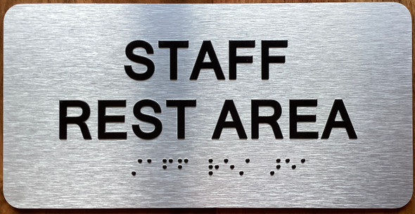 The Staff Rest Area Sign with Raised Letters & Grade 2 Sign