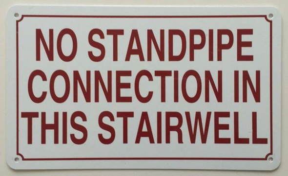 SIGNS NO STANDPIPE CONNECTION IN THIS STAIRWELL