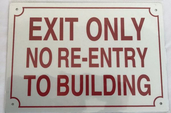 SIGNS EXIT ONLY NO RE-ENTRY TO BUILDING