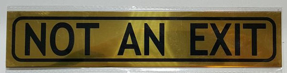 SIGNS NOT AN EXIT SIGN- GOLD ALUMINUM