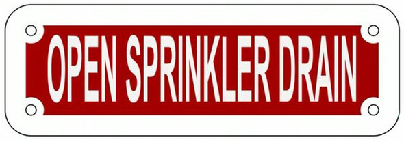 OPEN SPRINKLER DRAIN SIGN- REFLECTIVE !!!