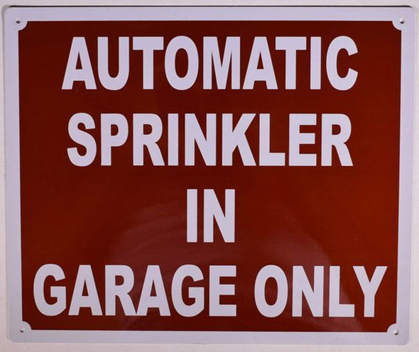 SIGNS AUTOMATIC SPRINKLER IN GARAGE ONLY SIGN-