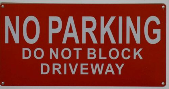 NO PARKING DO NOT BLOCK DRIVEWAY