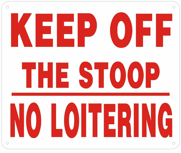 KEEP OFF THE STOOP NO LOITERING