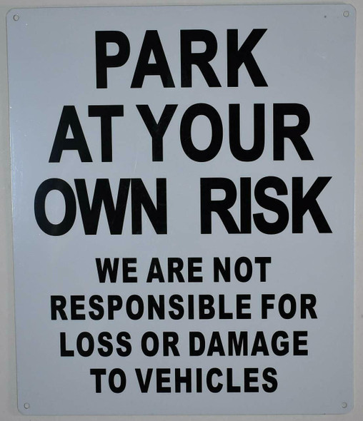 Park at Your Own Risk Sign