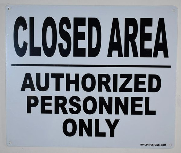 Closed Area Authorized Personnel only Sign