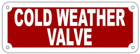 COLD WEATHER VALVE SIGN- REFLECTIVE !!!