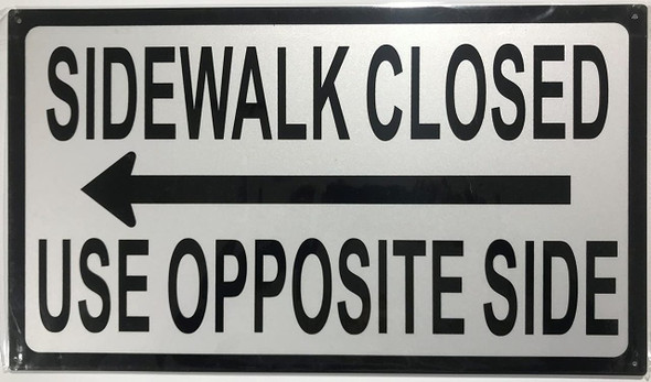 SIGNS SIDEWALK CLOSED USE SIGN LEFT ARROW