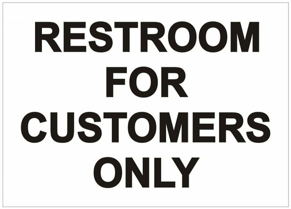 SIGNS RESTROOM FOR CUSTOMER ONLY SIGN (