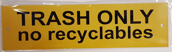 SIGNS TRASH ONLY NO RECYCLABLES SIGN (Aluminium)