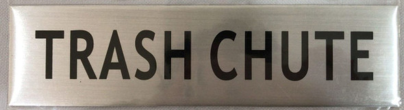 SIGNS TRASH CHUTE SIGN- BRUSHED ALUMINUM (ALUMINUM