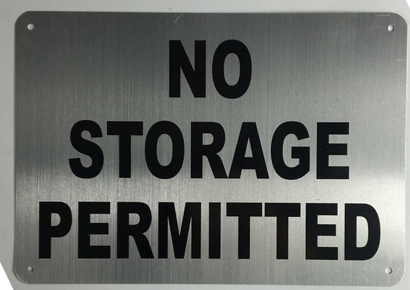 No Storage Permitted Sign (Brushed Aluminium,