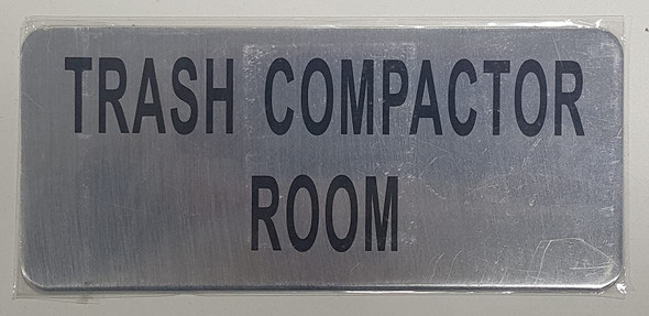 SIGNS Trash Compactor Room Sign (Brush Aluminium,