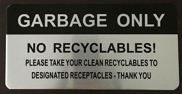 Garbage only no recyclables Sign- (Brush