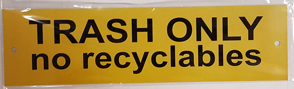 SIGNS Trash ONLY no recyclables Sign (Aluminium