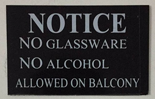 SIGNS NOTICE NO GLASSWARE NO ALCOHOL ALLOWED