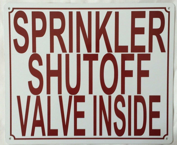 Sprinkler Shutoff Valve Inside Sign, Aluminum,
