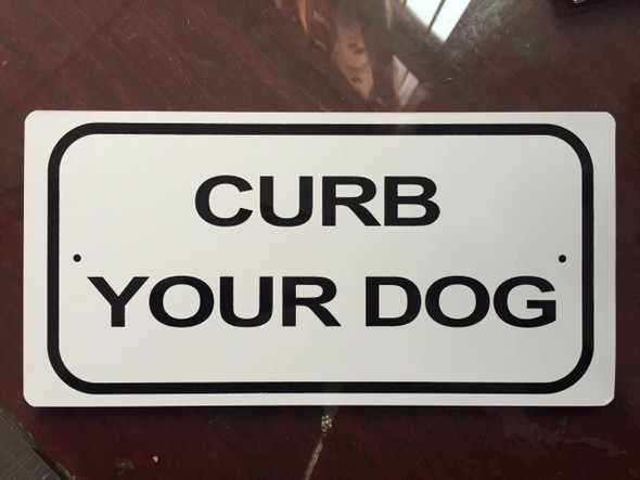 SIGNS Curb Your Dog Sign ( Aluminum