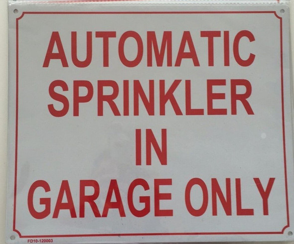 Automatic Sprinkler in Garage ONLY Sign