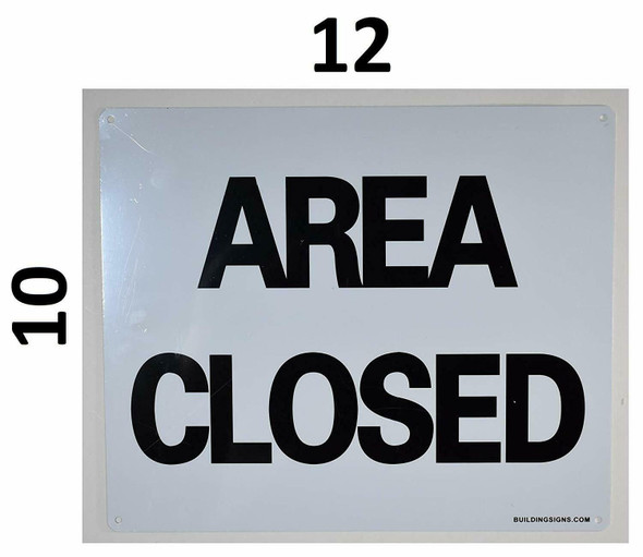 SIGNS Area Closed Sign -(White, Rust Free