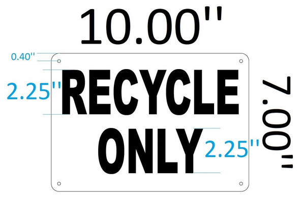 SIGNS Recycle ONLY Sign (Rust Free, Aluminium