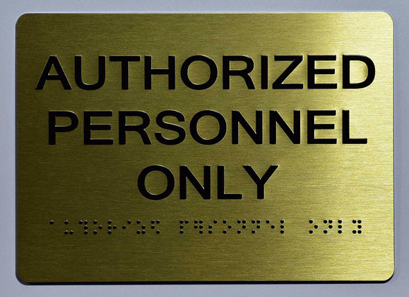 Sign Authorized Personnel ONLY