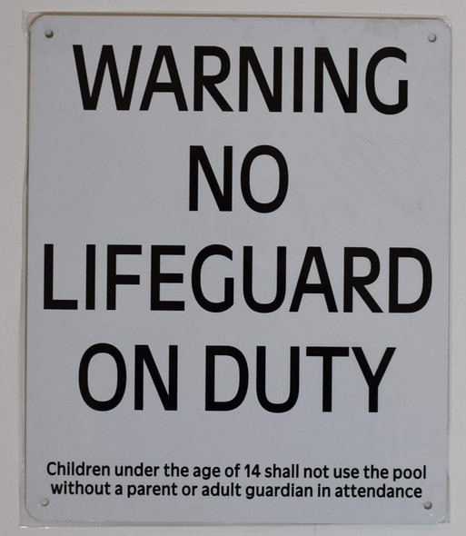NO LIFEGUARD ON DUTY WARNING CHILDREN UNDER 14 ENTER ONLY IF ACCOMPANIED BY PARENT OR GUARDIAN SIGN