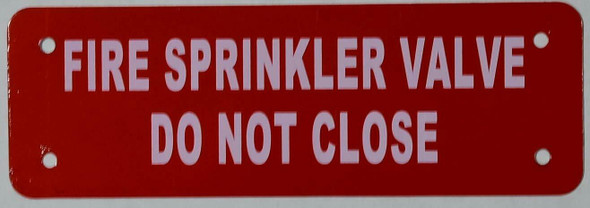 FIRE Sprinkler Valve DO NOT Close Sign