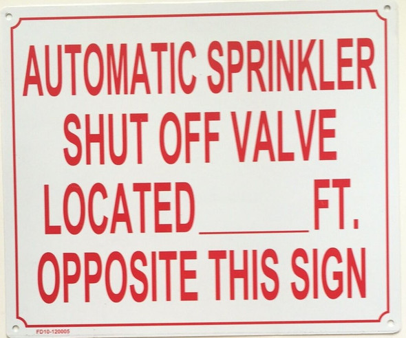 AUTOMATIC SPRINKLER SHUT OFF VALVE LOCATED _ FEET OPPOSITE THIS SIGN SIGN