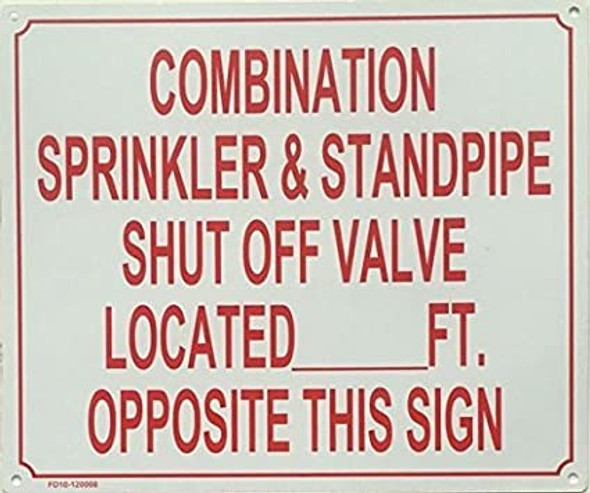 COMBINATION SPRINKLER AND STANDPIPE SHUT OFF VALVE LOCATED _ FEET OPPOSITE THIS SIGN SIGN