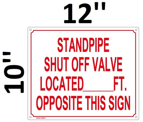 STANDPIPE SHUT OFF VALVE LOCATED _ FEET OPPOSITE THIS SIGN SIGN