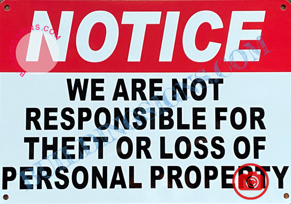 NOTICE WE ARE NOT RESPONSIBLE FOR THEFT OR LOSS OF PERSONAL PROPERTY SIGN