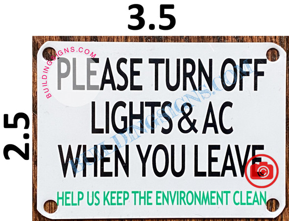 PLEASE TURN OFF LIGHTS AND AC WHEN YOU LEAVE HELP US KEEP THE ENVIRONMENT CLEAN SIGN