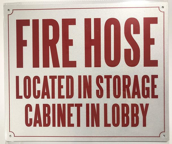 SIGNS FIRE HOSE LOCATED IN STORAGE CABINET