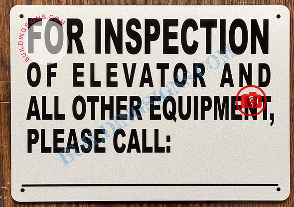 For Inspection of Elevator and All Other Equipment Please Call_ Sign