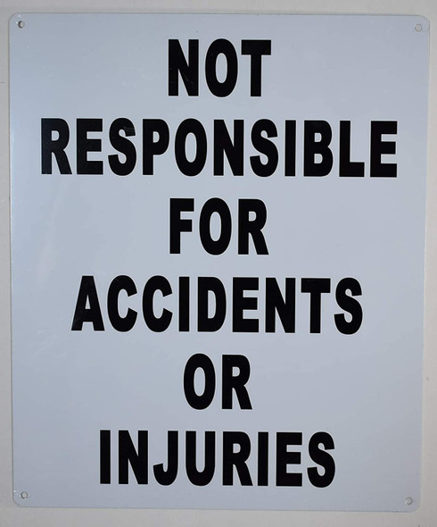 Not Responsible for Accidents Or Injuries Sign