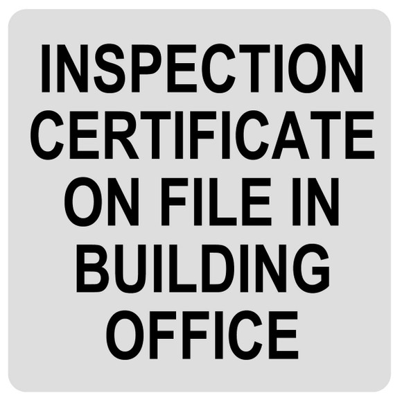 Inspection Certificate on File in Building Office Sign