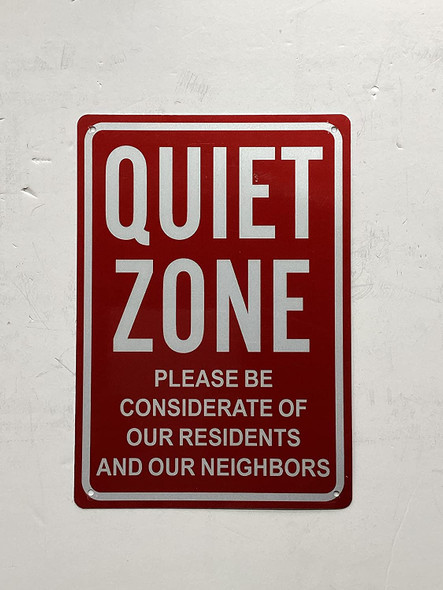 Quiet Please Signages, Quiet Zone Please be Considerate of Our Residents and Our Neighbors Signage