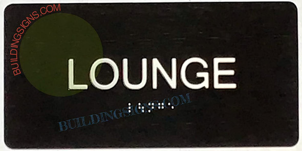 LOUNGE SIGN Tactile Touch Braille Sign
