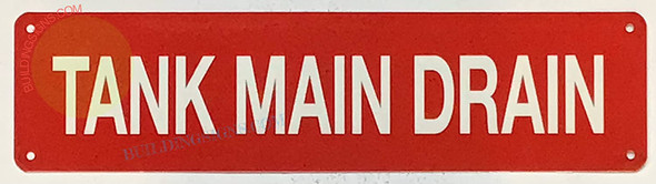 TANK MAIN DRAIN SIGN, Fire Safety Sign
