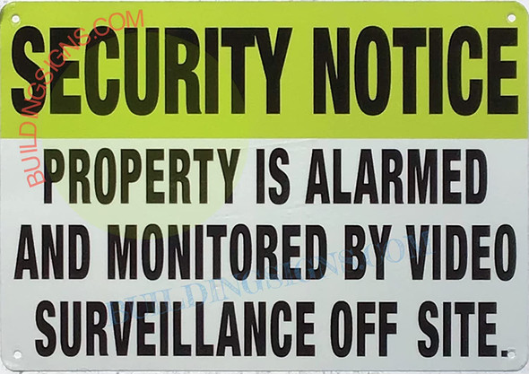 Security Notice Property is ALARMED and Monitored by Video SURVELLANCE Off SITE Sign