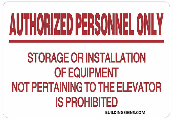 SIGNS AUTHORIZED PERSONNEL ONLY STORAGE OR INSTALLATION