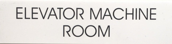 ELEVATOR MACHINE ROOM SIGN - PURE